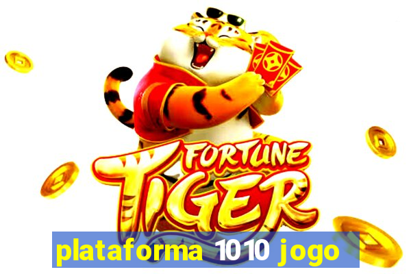 plataforma 1010 jogo